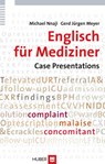 Englisch für Mediziner: Case Presentations - Michael Nnaji ; Gerd J Meyer - 9783456846781