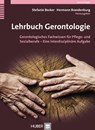 Lehrbuch Gerontologie für Pflegende und Sozialarbeitende - Stefanie Becker ; Hermann Brandenburg - 9783456853437