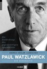 Paul Watzlawick - die Biografie - Andrea Köhler-Ludescher - 9783456854120