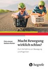 Macht Bewegung wirklich schlau? - Petra Jansen ; Stefanie Richter - 9783456855615