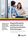 Begutachtung bei psychischen und psychosomatischen Erkrankungen - Wolfgang Schneider ; Peter Henningsen ; Ralf Dohrenbusch - 9783456855653