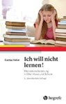 Ich will nicht lernen! - KELLER,  Gustav - 9783456855820