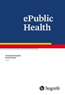 ePublic Health - Christoph Dockweiler ;  Florian Fischer - 9783456858463