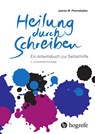 Heilung durch Schreiben - James W. Pennebaker - 9783456859767