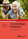 Gerontologie kompakt - Kathrin Kürsten ; Heike Kautz ; Hermann Brandenburg - 9783456861869