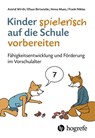 Kinder spielerisch auf die Schule vorbereiten - Astrd Wirth ; Efsun Birtwistle ; Anna Mues ; Frank Niklas - 9783456861982