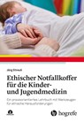 Ethischer Notfallkoffer für die Kinder- und Jugendmedizin - Jürg Streuli - 9783456862415