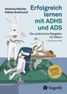 Erfolgreich lernen mit ADHS und ADS - Stefanie Rietzler ; Fabian Grolimund - 9783456862842