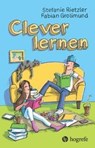 Clever lernen - Stefanie Rietzler ; Fabian Grolimund - 9783456863436
