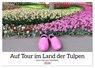 Auf Tour im Land der Tulpen (Wandkalender 2026 DIN A3 quer), CALVENDO Monatskalender -  - 9783457547908