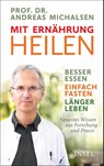 Mit Ernährung heilen - Andreas Michalsen - 9783458177906