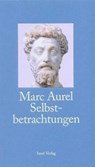 Selbstbetrachtungen - Marc Aurel - 9783458346760