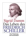 Das Leben des Friedrich Schiller - Sigrid Damm - 9783458349327