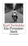 Ein Pyrenäenbuch - Kurt Tucholsky - 9783458349938