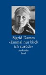 "Einmal nur blick ich zurück" - Sigrid Damm - 9783458353430