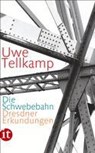 Die Schwebebahn - Uwe Tellkamp - 9783458358343