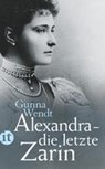 Alexandra - die letzte Zarin - Gunna Wendt - 9783458360209