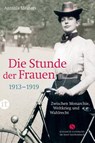 Die Stunde der Frauen - Antonia Meiners - 9783458361855