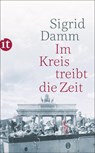 Im Kreis treibt die Zeit - Sigrid Damm - 9783458364511