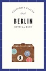 Berlin - Favourite Places - Bettina Rust - 9783458364634
