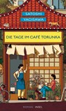 Die Tage im Café Torunka - Satoshi Yagisawa - 9783458645320
