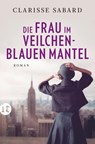 Die Frau im veilchenblauen Mantel - Clarisse Sabard - 9783458682158
