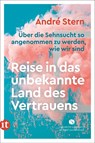 Reise in das unbekannte Land des Vertrauens - André Stern - 9783458683544