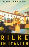Rilke in Italien - Birgit Haustedt - 9783458683636