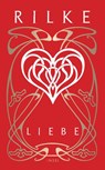 Liebe - Rainer Maria Rilke - 9783458684190