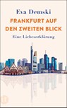 Frankfurt auf den zweiten Blick - Eva Demski - 9783458684565