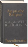 Ägyptische Religion. Totenliteratur - Jan Assmann ; Andrea Kucharek - 9783458700111