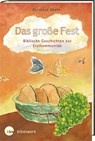 Das große Fest Biblische Geschichten zur Erstkommunion - Reinhard Abeln - 9783460207714