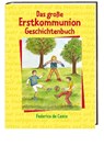 Das große Erstkommunion-Geschichtenbuch - Federica de Cesco - 9783460208469