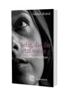 Selig, die ihr jetzt weint - Fabian Brand - 9783460242395