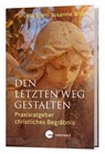 Den letzten Weg gestalten - Pia Biehl ; Susanne Wirth - 9783460255500