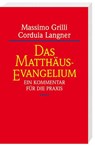 Das Matthäus-Evangelium - Cordula Langner ; Massimo Grilli - 9783460331204