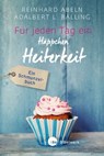 Für jeden Tag ein Häppchen Heiterkeit - Reinhard Abeln ; Adalbert L. Balling - 9783460510449