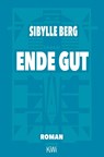 Ende gut - Sibylle Berg - 9783462000276