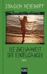 Die Zweisamkeit der Einzelgänger - Joachim Meyerhoff - 9783462002812
