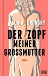 Der Zopf meiner Großmutter - Alina Bronsky - 9783462004564