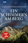 Ein Schimmern am Berg - Lenz Koppelstätter - 9783462004779