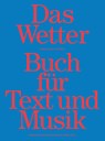 Das Wetter Buch für Text und Musik - Sascha Ehlert ; Katharina Holzmann - 9783462005097