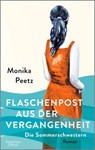 Die Sommerschwestern - Flaschenpost aus der Vergangenheit - Monika Peetz - 9783462005127
