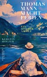 Thomas Mann macht Ferien - Kerstin Holzer - 9783462006711
