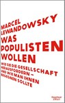 Was Populisten wollen - Marcel Lewandowsky - 9783462006728