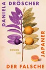 Der falsche Japaner - Daniela Dröscher - 9783462007602