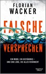 Falsche Versprechen - Florian Wacker - 9783462007855