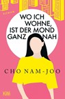 Wo ich wohne, ist der Mond ganz nah - Cho Nam-Joo - 9783462008098