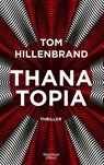 Thanatopia - Tom Hillenbrand - 9783462008722