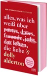 Alles, was ich weiß über die Liebe - Dolly Alderton - 9783462009088
